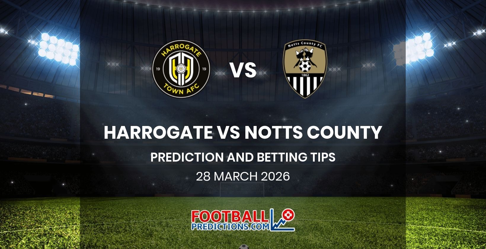 Harrogate vs Notts County Prediction and Betting Tips 28 March 2026