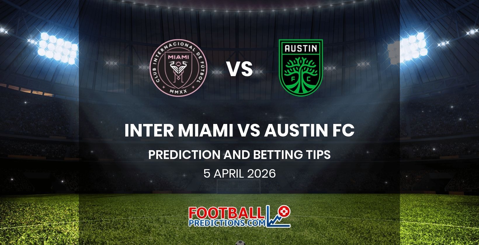 Inter Miami vs Austin FC Prediction and Betting Tips 5 April 2026