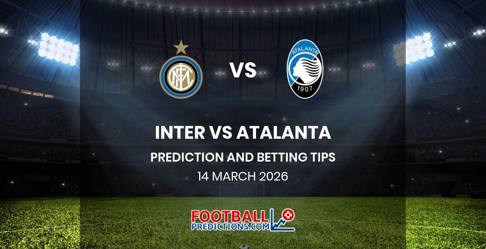 Inter vs Atalanta Prediction and Betting Tips 14 March 2026