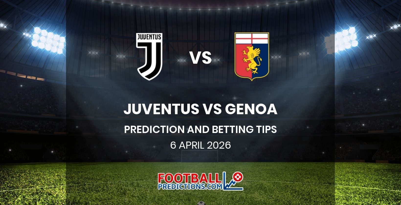 Juventus vs Genoa Prediction and Betting Tips 6 April 2026