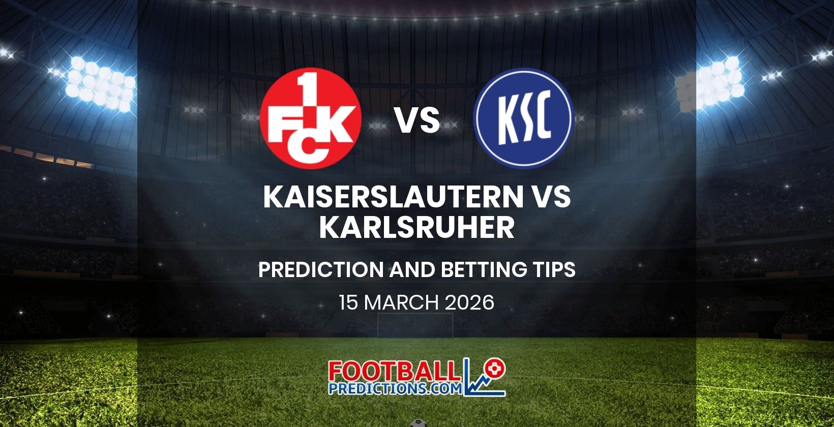 Kaiserslautern vs Karlsruher Prediction and Betting Tips 15 March 2026