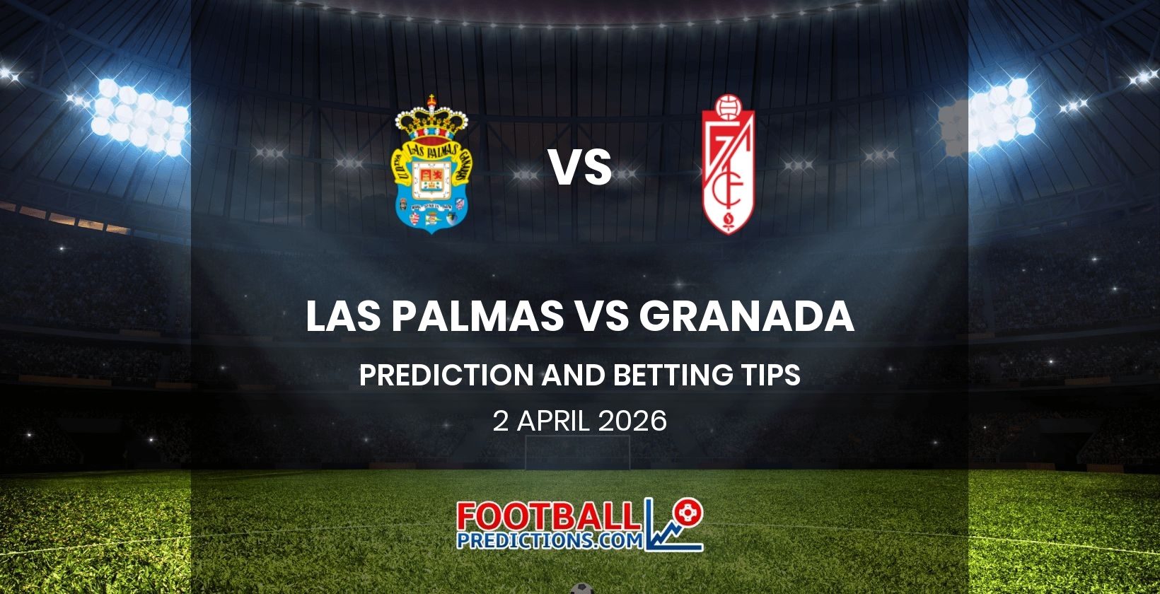Las Palmas vs Granada Prediction and Betting Tips 2 April 2026