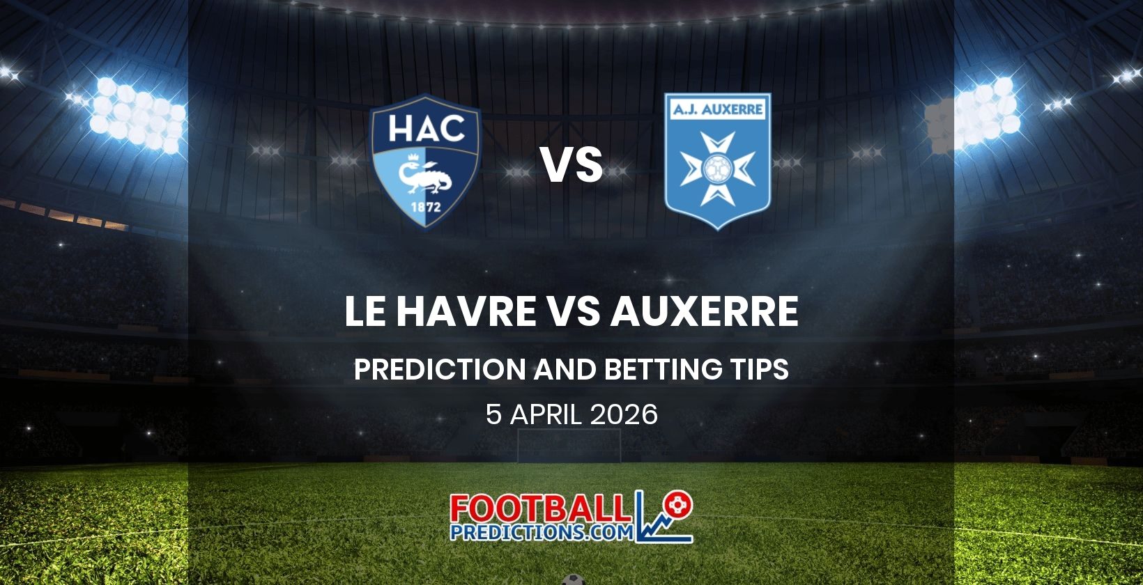 Le Havre vs Auxerre Prediction and Betting Tips 5 April 2026