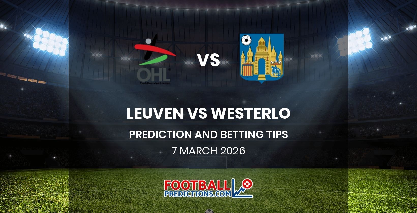Leuven vs Westerlo Prediction and Betting Tips 7 March 2026