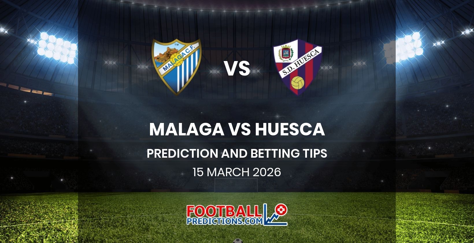 Malaga vs Huesca Prediction and Betting Tips 15 March 2026