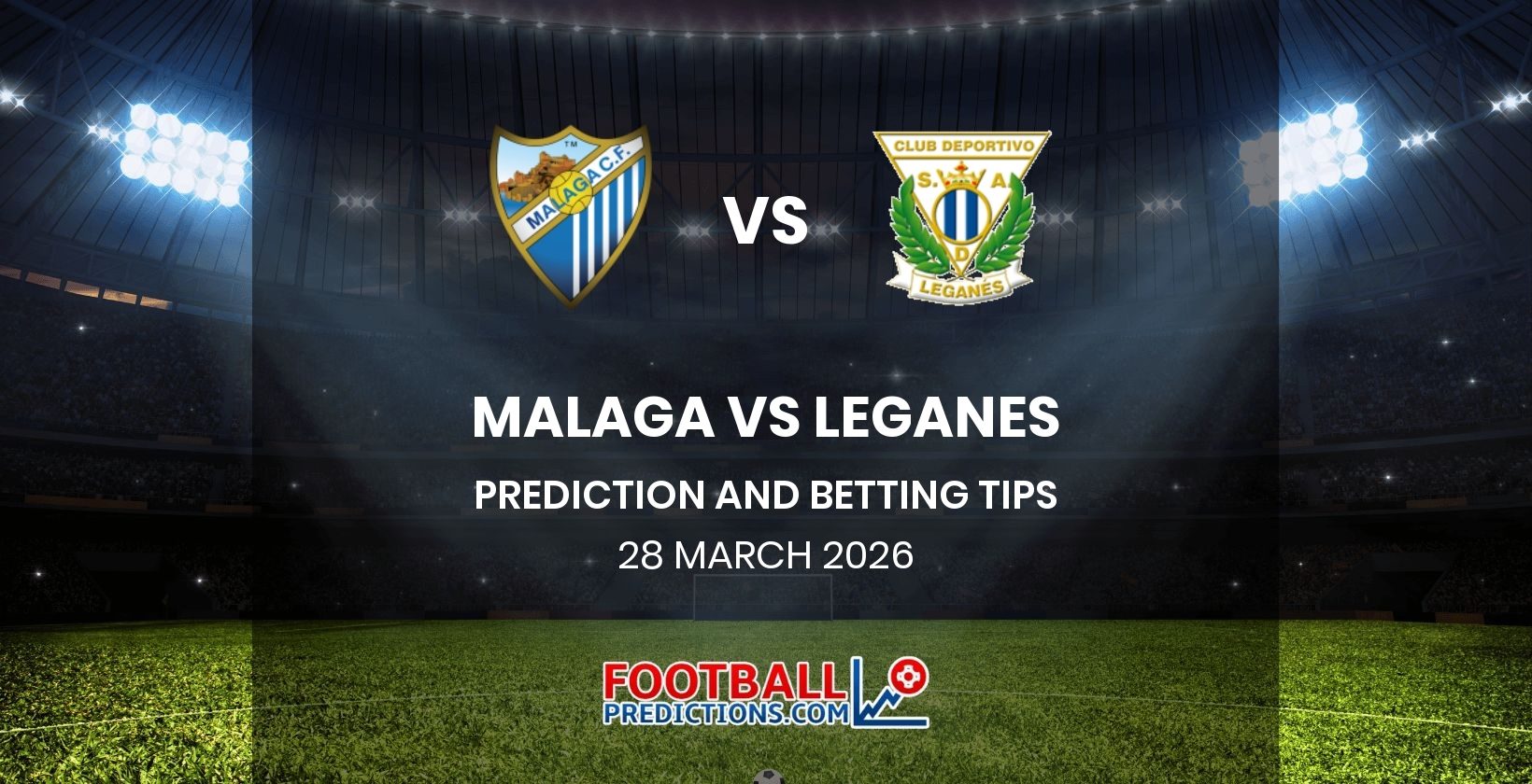 Malaga vs Leganes Prediction and Betting Tips 28 March 2026
