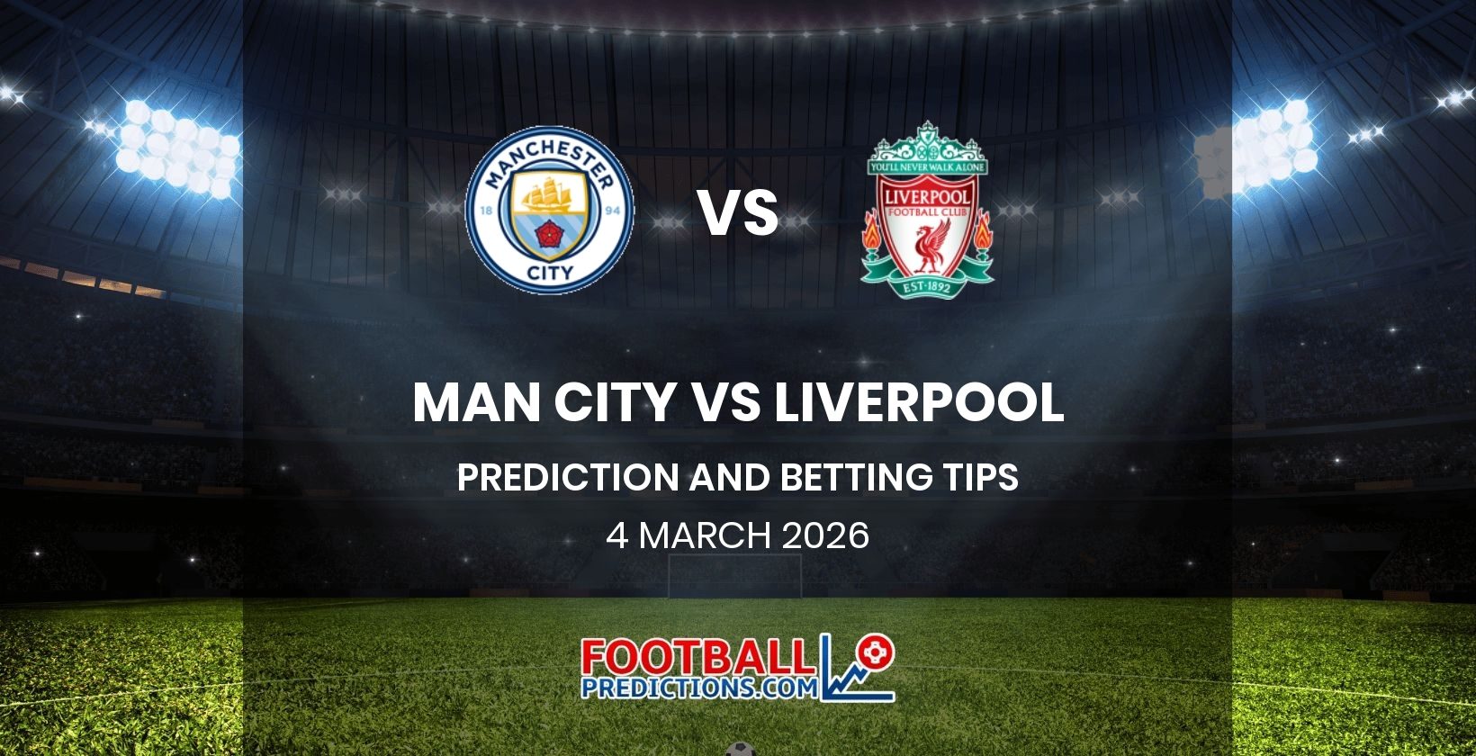 Man City vs Liverpool Prediction and Betting Tips 4 April 2026