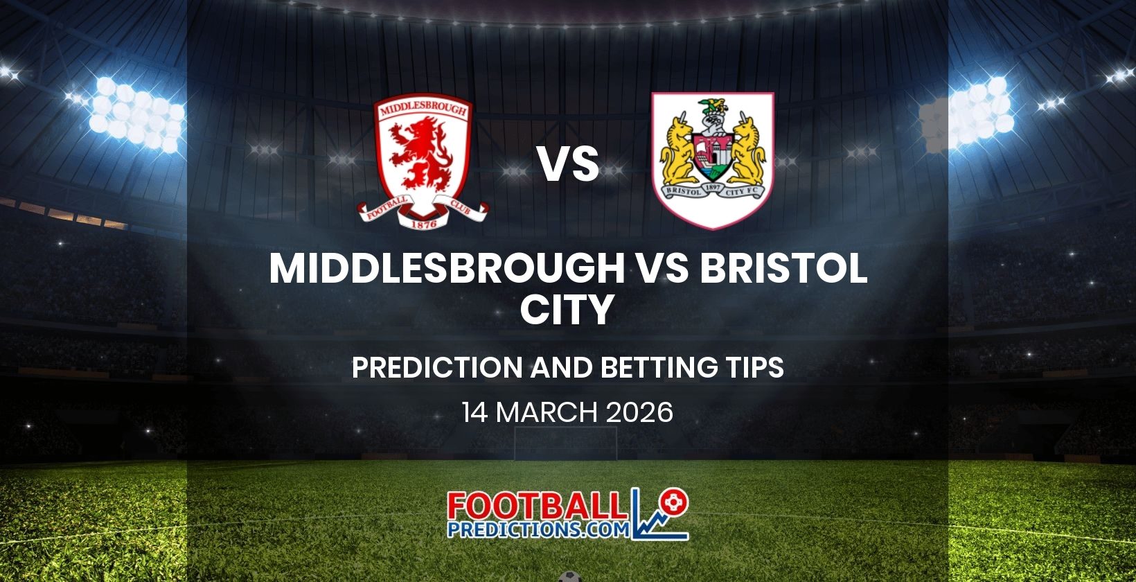 Middlesbrough vs Bristol City Prediction and Betting Tips 14 March 2026