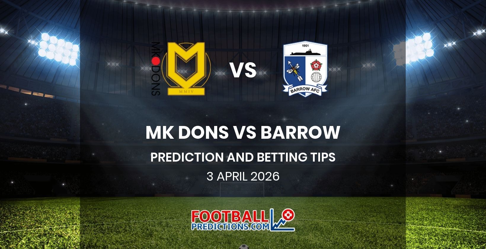 MK Dons vs Barrow Prediction and Betting Tips 3 April 2026
