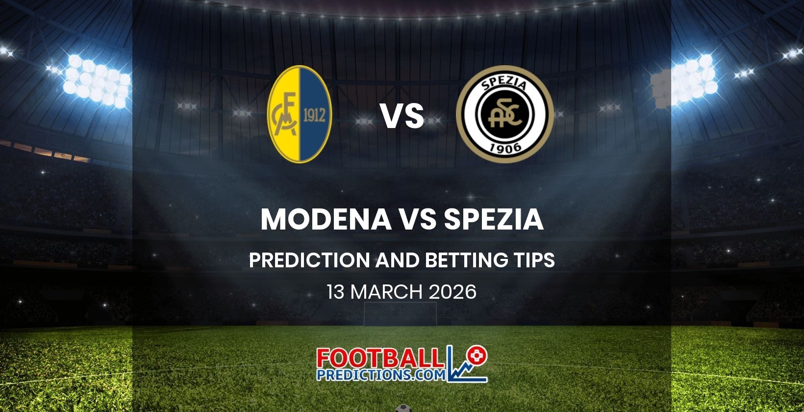 Modena vs Spezia Prediction and Betting Tips 13 March 2026