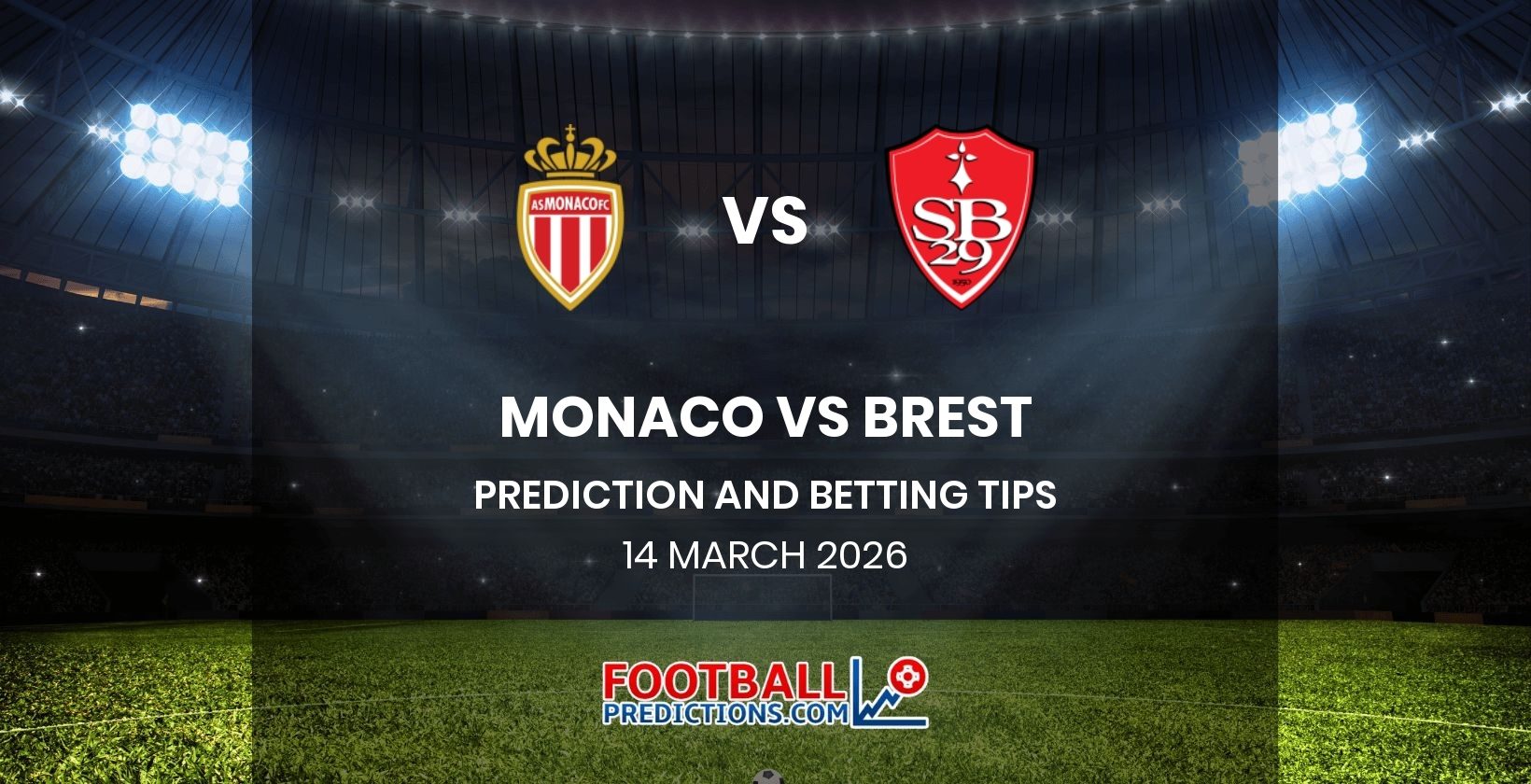 Monaco vs Brest Prediction and Betting Tips 14 March 2026