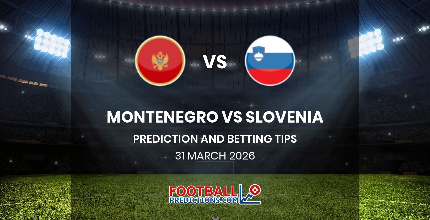 Montenegro vs Slovenia Prediction and Betting Tips 31 March 2026