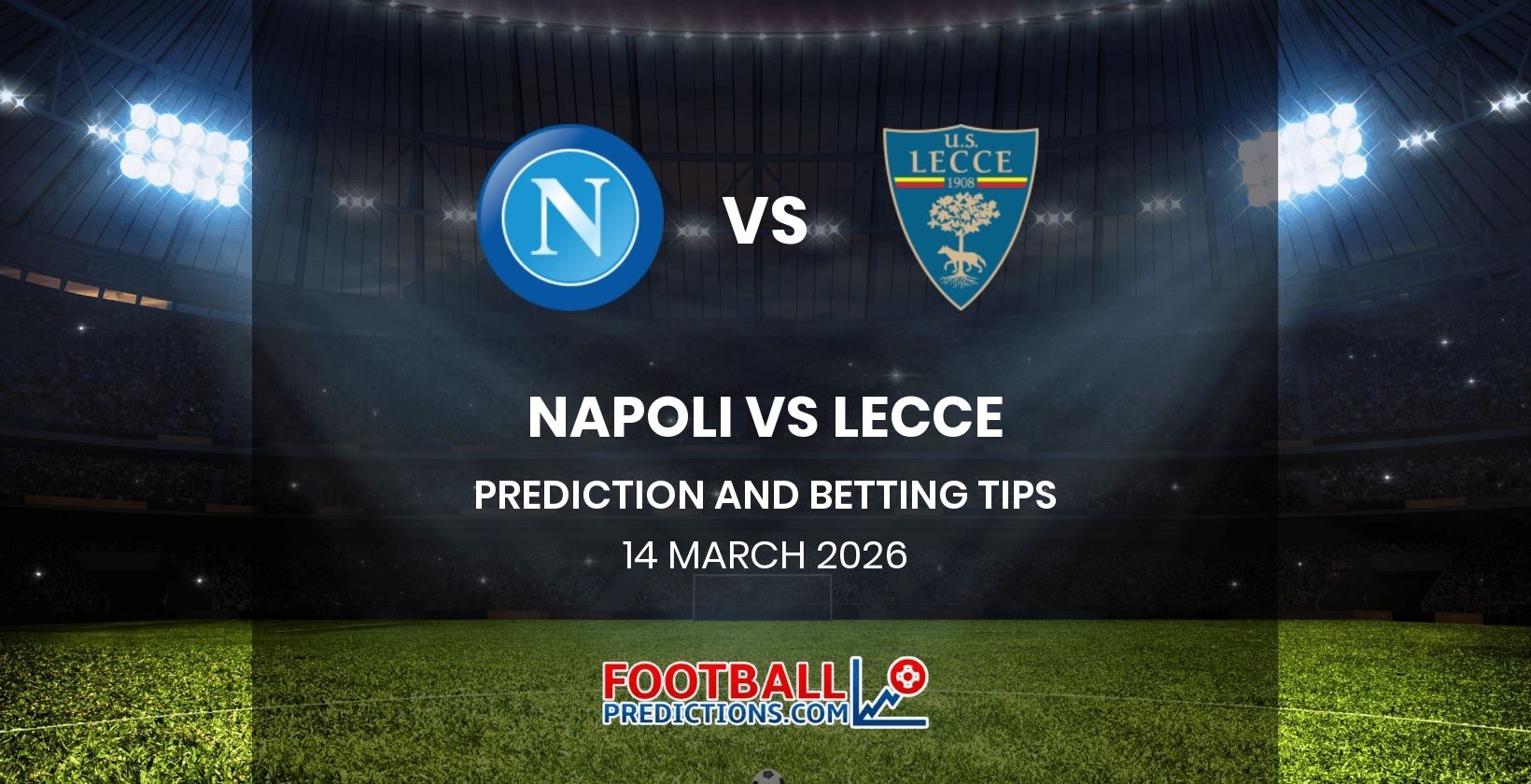 Napoli vs Lecce Prediction and Betting Tips 14 March 2026