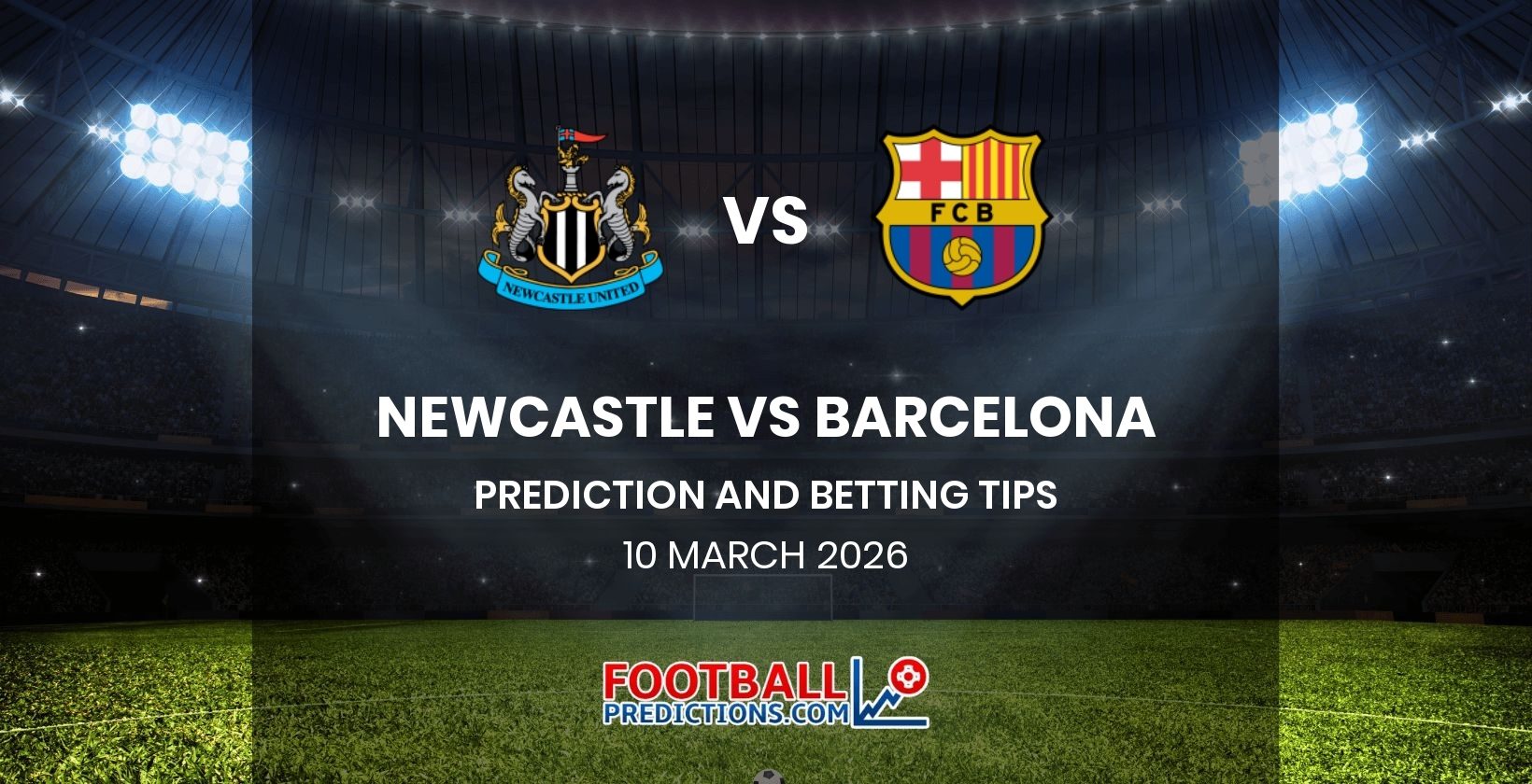 Newcastle vs Barcelona Prediction and Betting Tips 10 March 2026