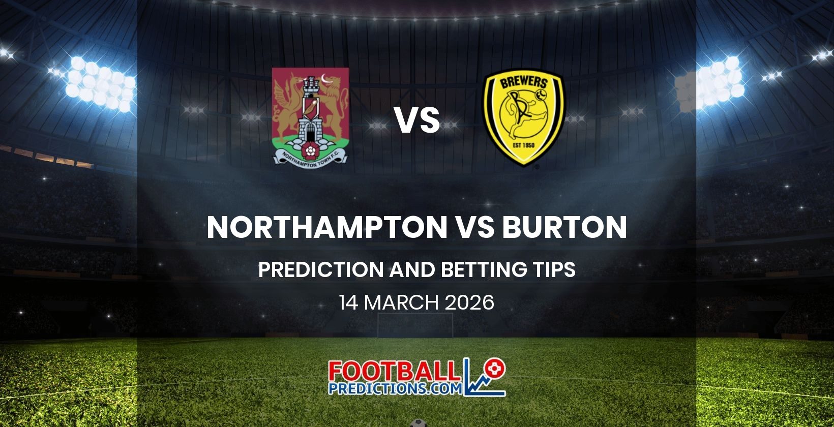 Northampton vs Burton Prediction and Betting Tips 14 March 2026