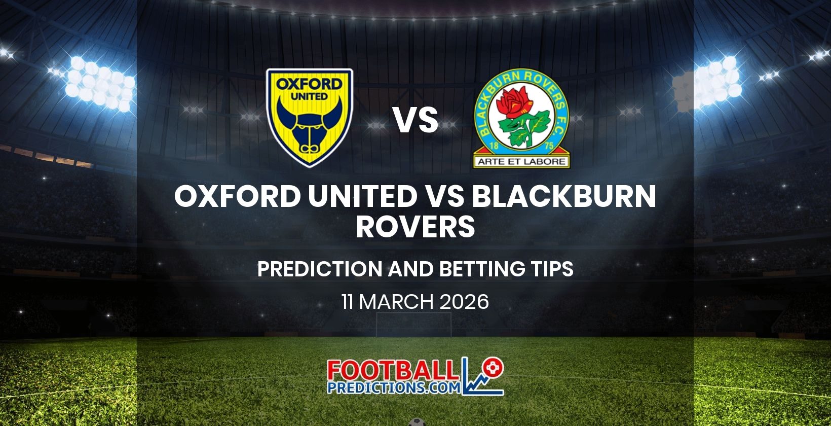 Oxford United vs Blackburn Rovers Prediction and Betting Tips 11 March 2026