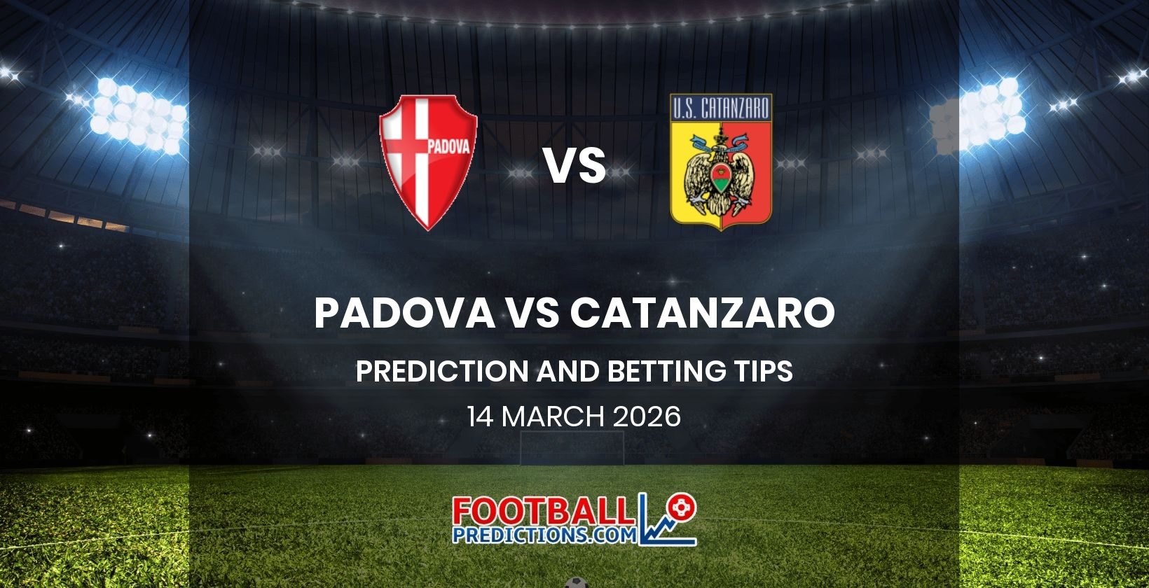 Padova vs Catanzaro Prediction and Betting Tips 14 March 2026