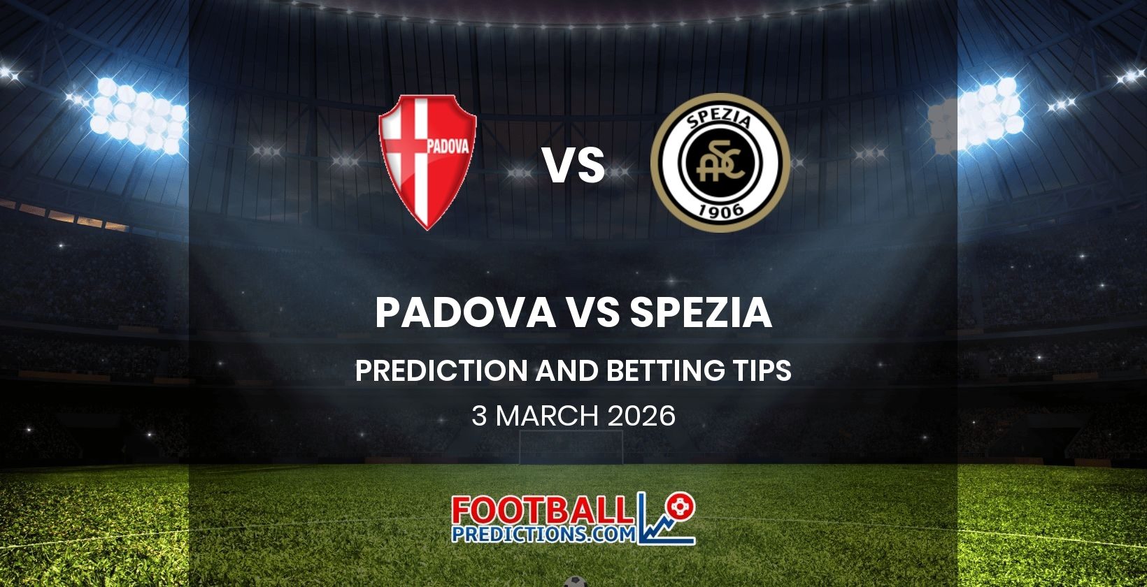 Padova vs Spezia Prediction and Betting Tips 3 March 2026