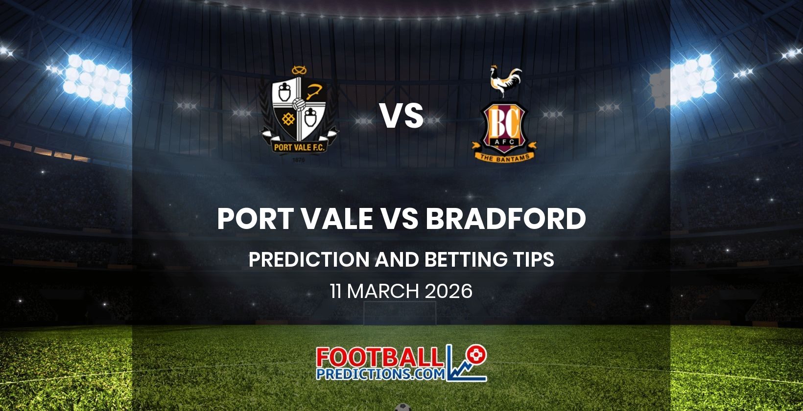 Port Vale vs Bradford Prediction and Betting Tips 11 March 2026