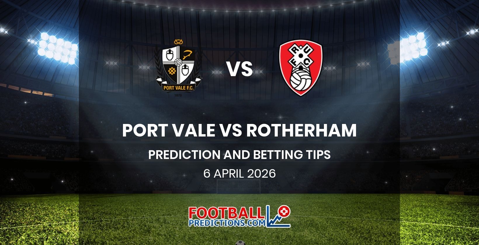 Port Vale vs Rotherham Prediction and Betting Tips 6 April 2026