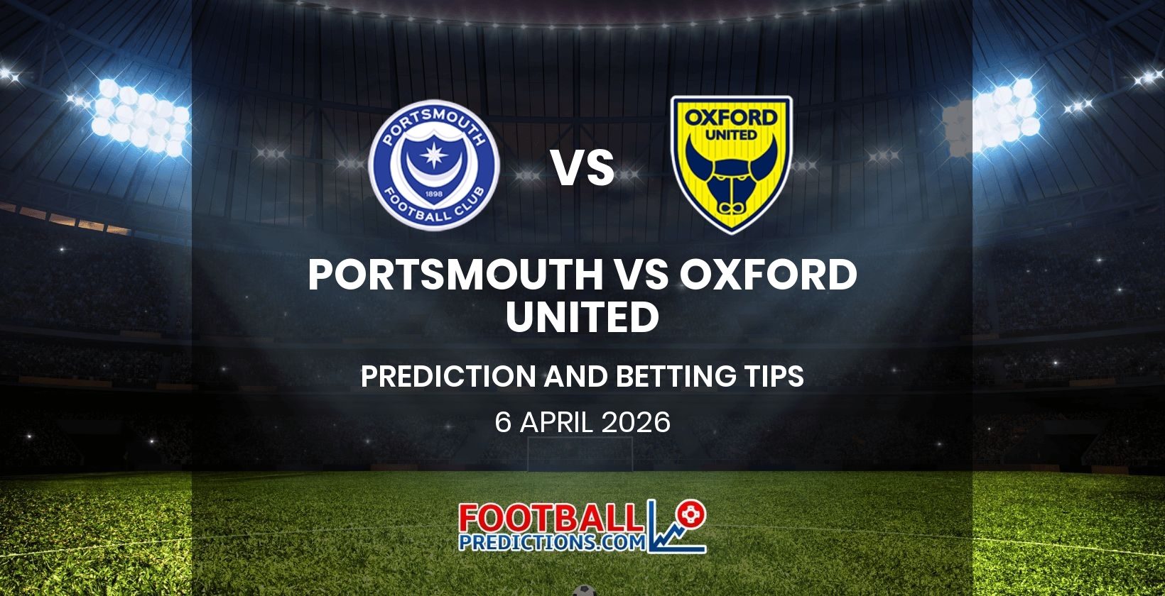 Portsmouth vs Oxford United Prediction and Betting Tips 6 April 2026