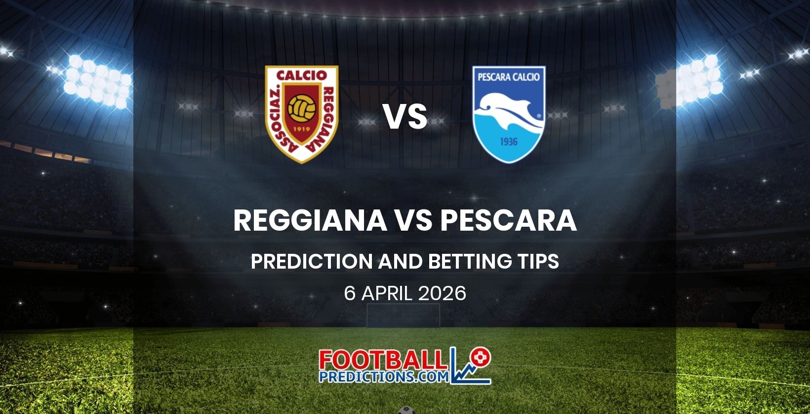 Reggiana vs Pescara Prediction and Betting Tips 6 April 2026