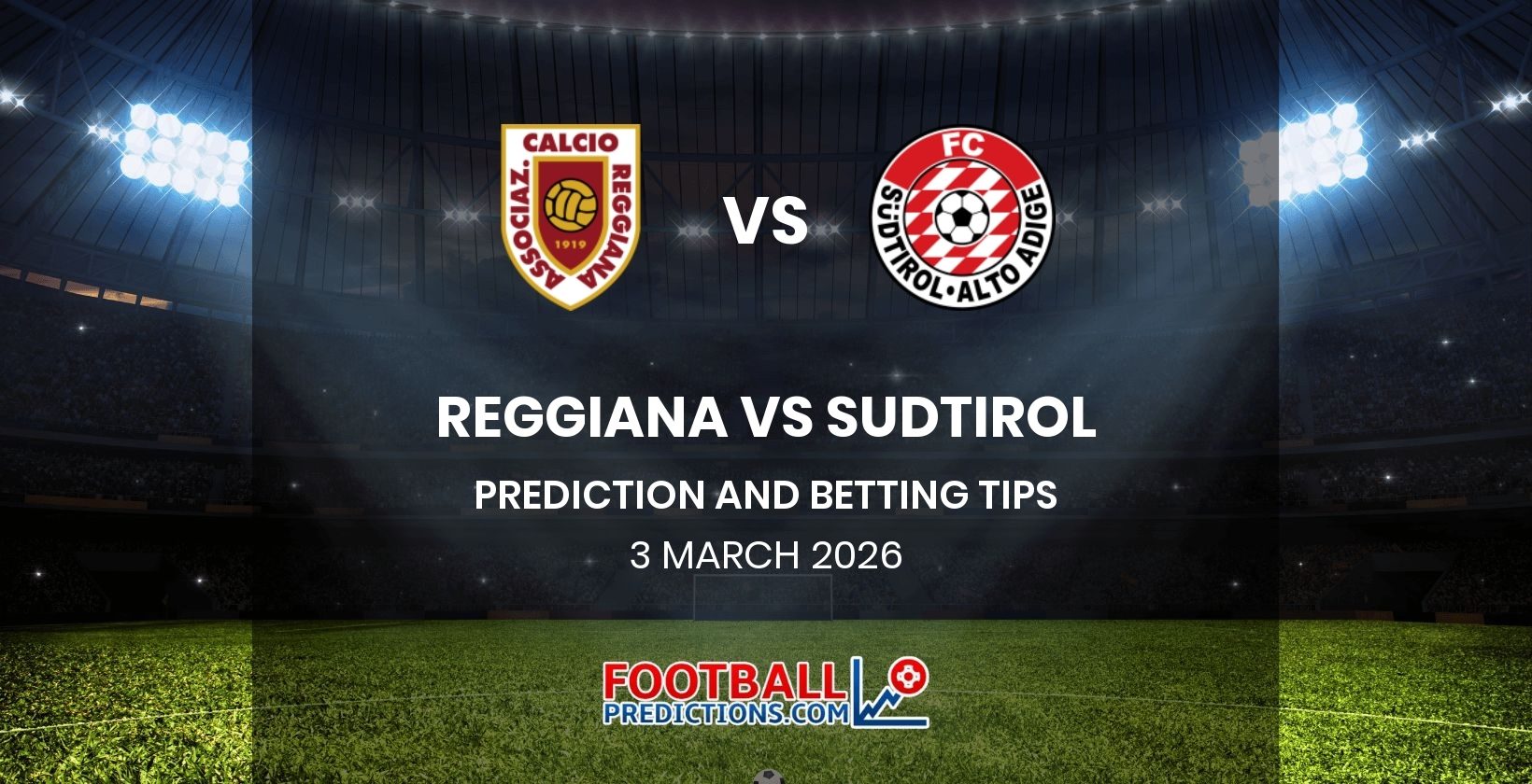 Reggiana vs Sudtirol Prediction and Betting Tips 3 March 2026