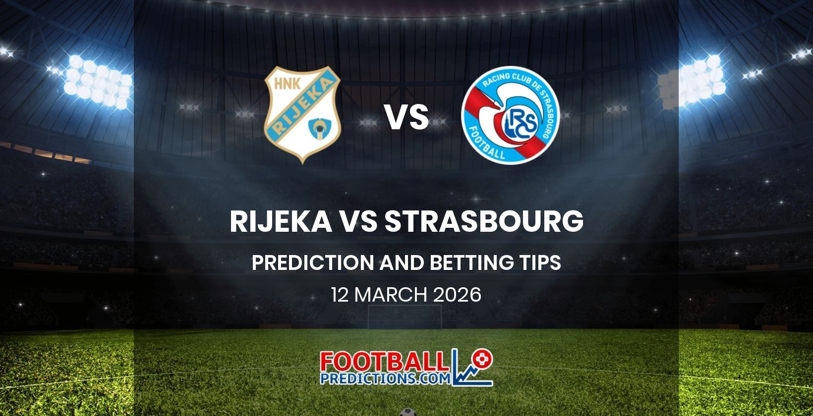Rijeka vs Strasbourg Prediction and Betting Tips 12 March 2026