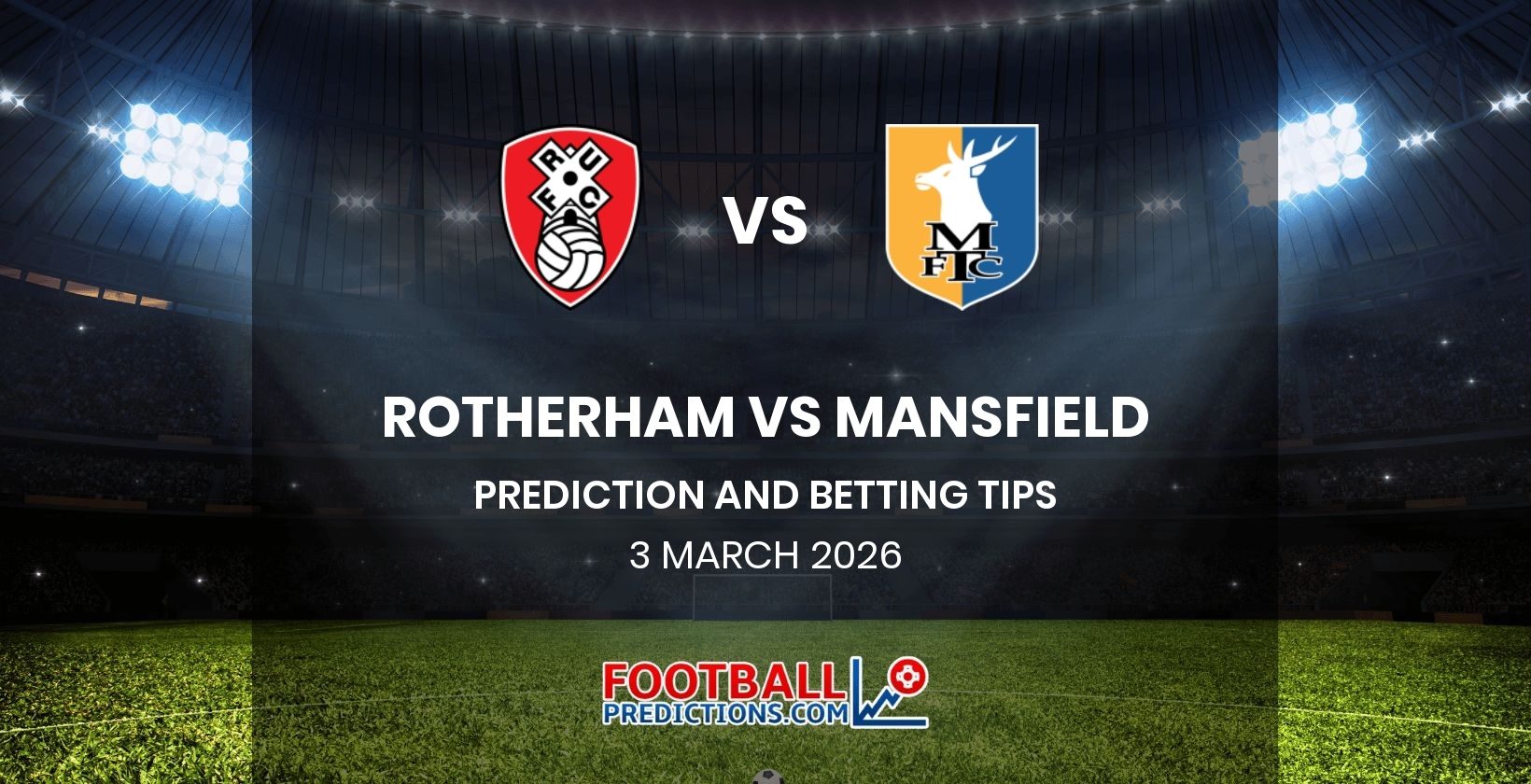 Rotherham vs Mansfield Prediction and Betting Tips 3 March 2026