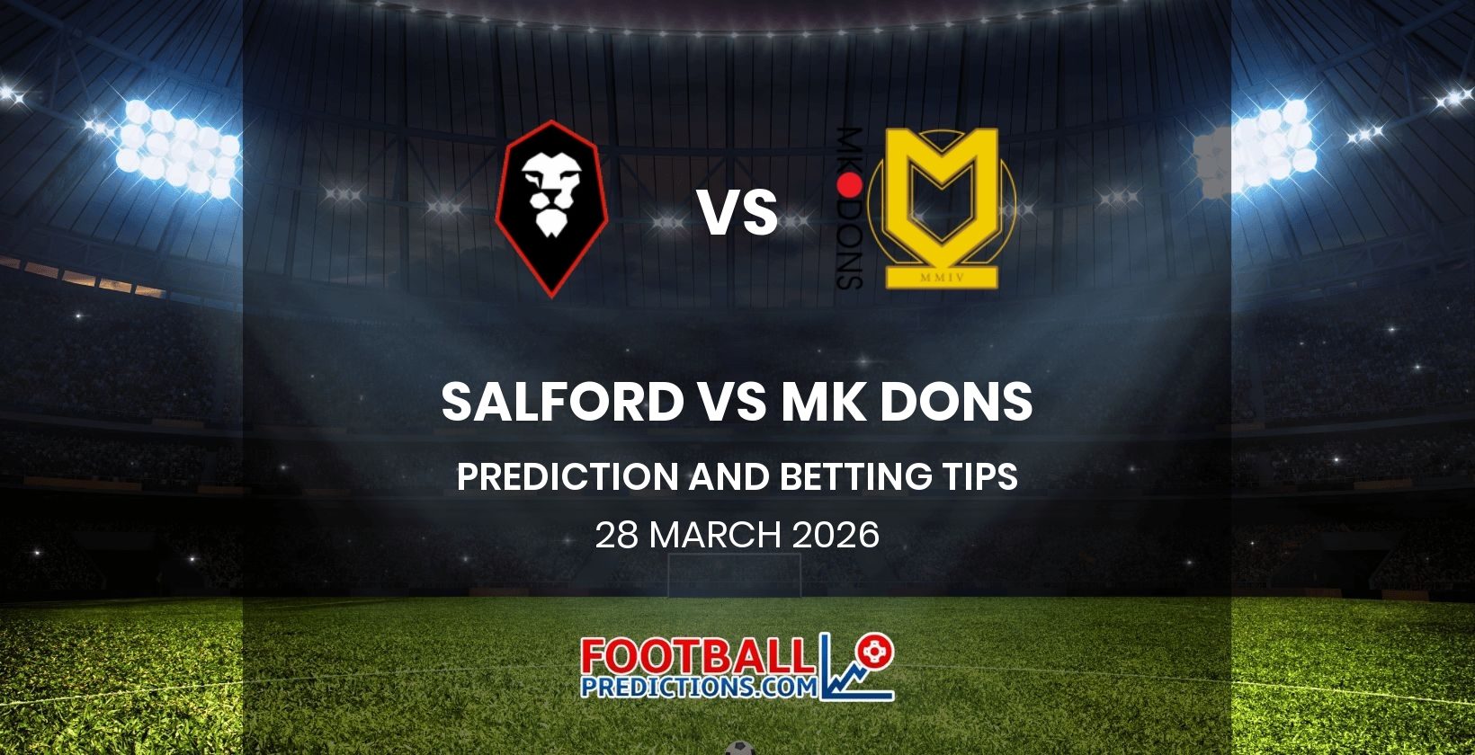 Salford vs MK Dons Prediction and Betting Tips 28 March 2026