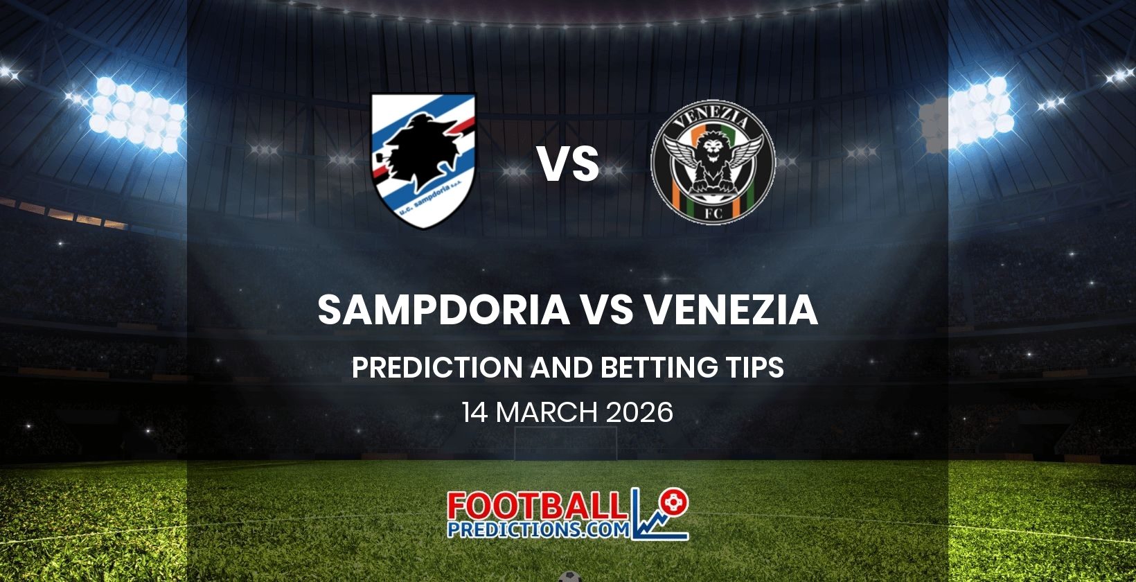 Sampdoria vs Venezia Prediction and Betting Tips 14 March 2026