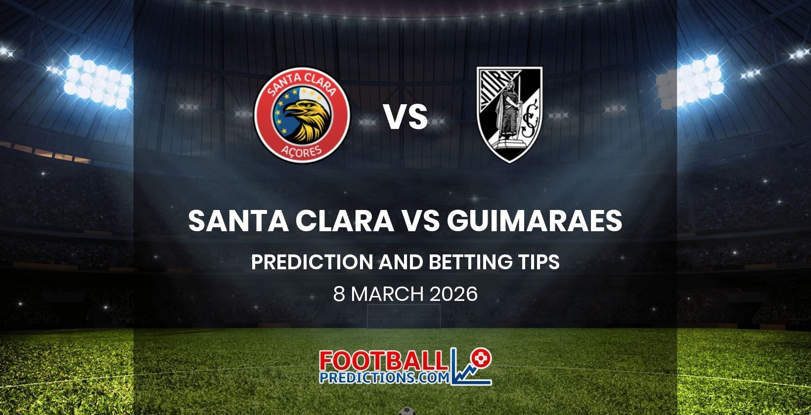 Santa Clara vs Guimaraes Prediction and Betting Tips 8 March 2026