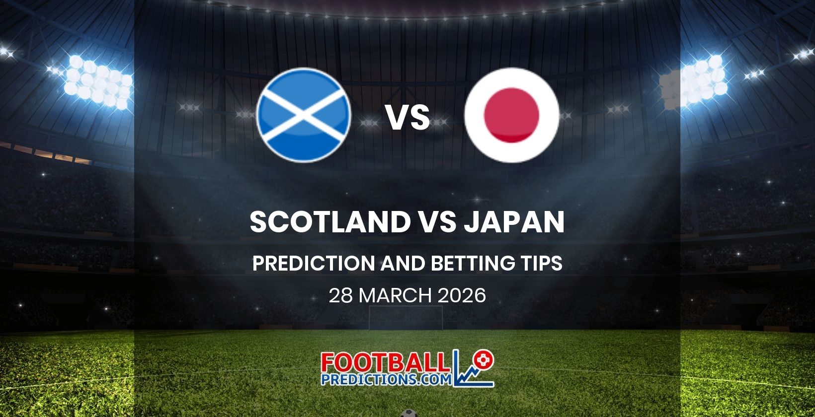 Scotland vs Japan Prediction and Betting Tips 28 March 2026