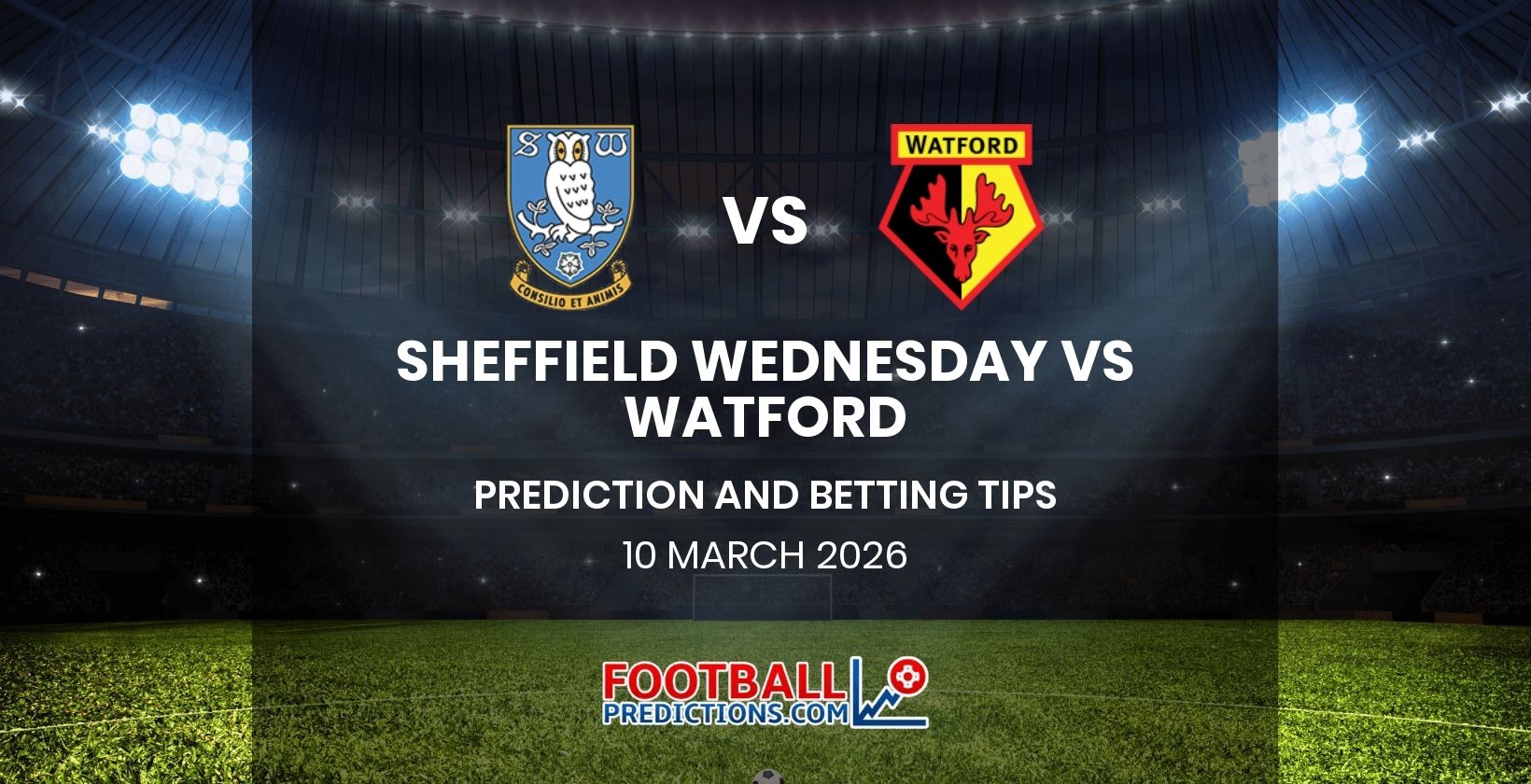 Sheffield Wedneday vs Watford Prediction and Betting Tips 10 March 2026