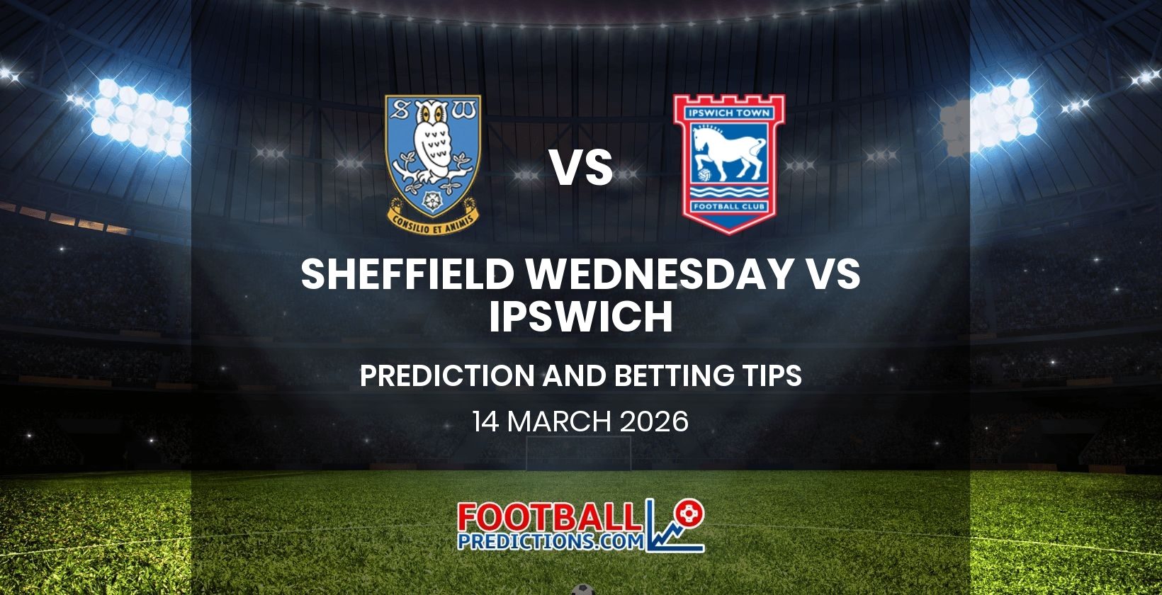 Sheffield Wednesday vs Ipswich Prediction and Betting Tips 14 March 2026