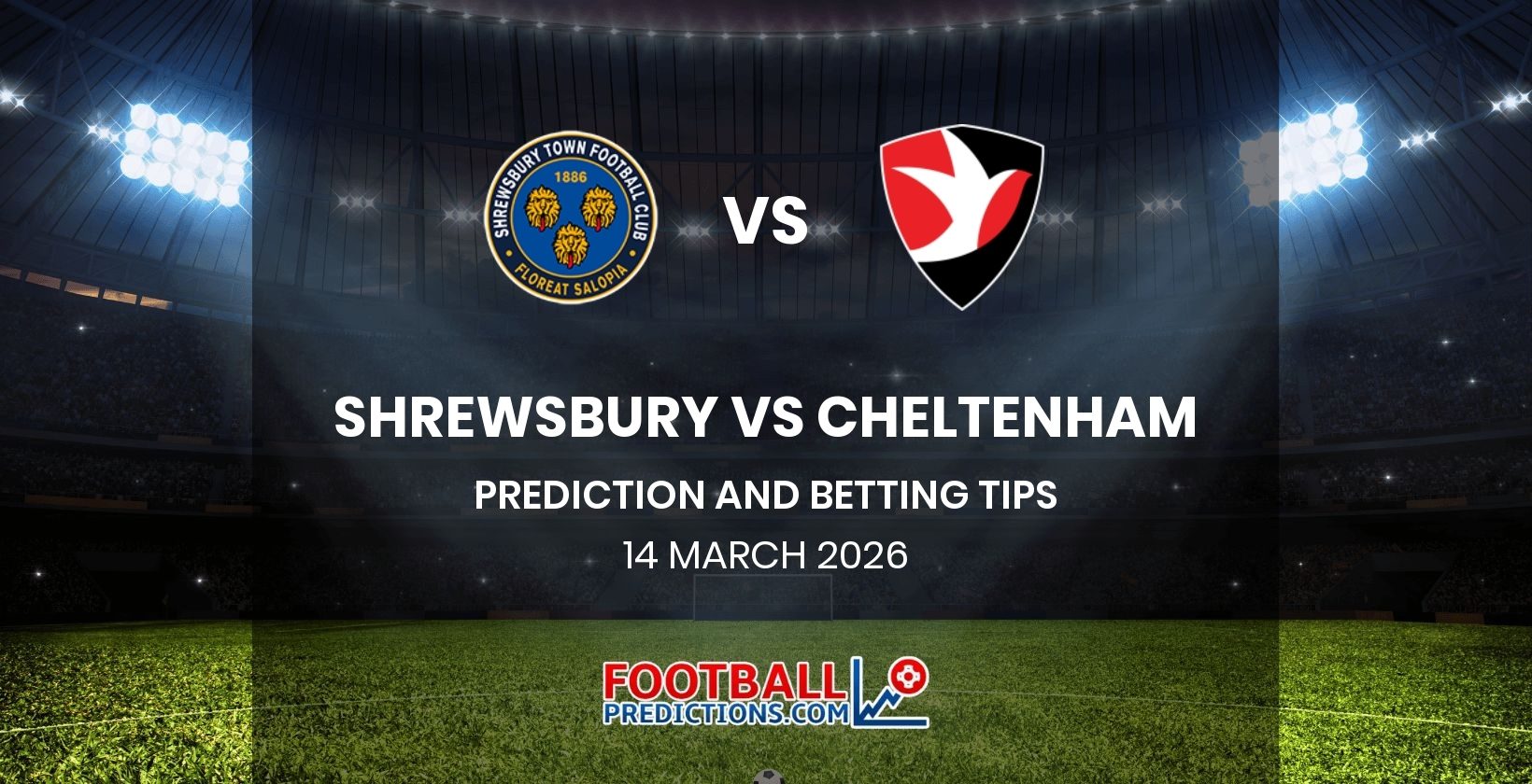 Shrewsbury vs Cheltenham Prediction and Betting Tips 14 March 2026