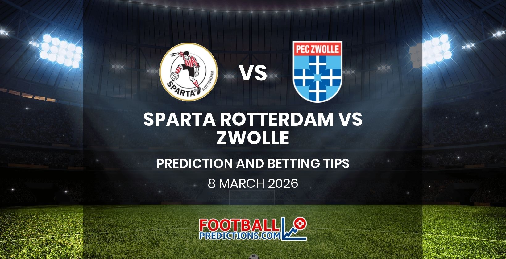 Sparta Rotterdam vs Zwolle Prediction and Betting Tips 8 March 2026