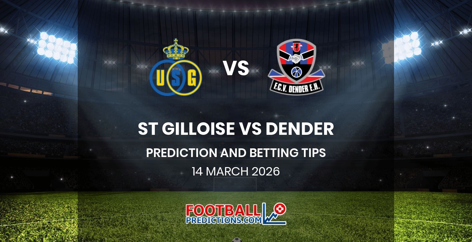 St Gilloise vs Dender Prediction and Betting Tips 14 March 2026