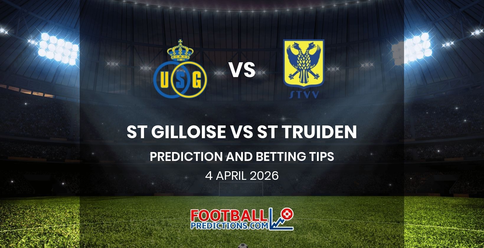 St Gilloise vs St Truiden Prediction and Betting Tips 4 April 2026