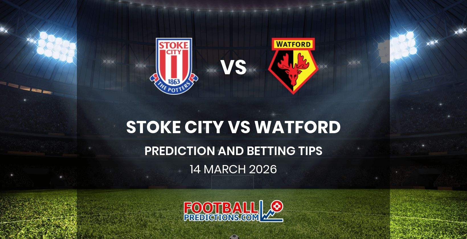 Stoke City vs Watford Prediction and Betting Tips 14 March 2026
