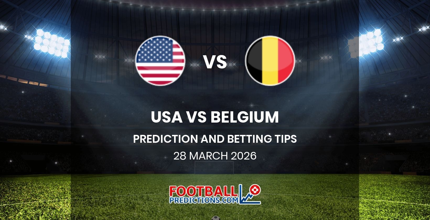 USA vs Belgium Prediction and Betting Tips 28 March 2026