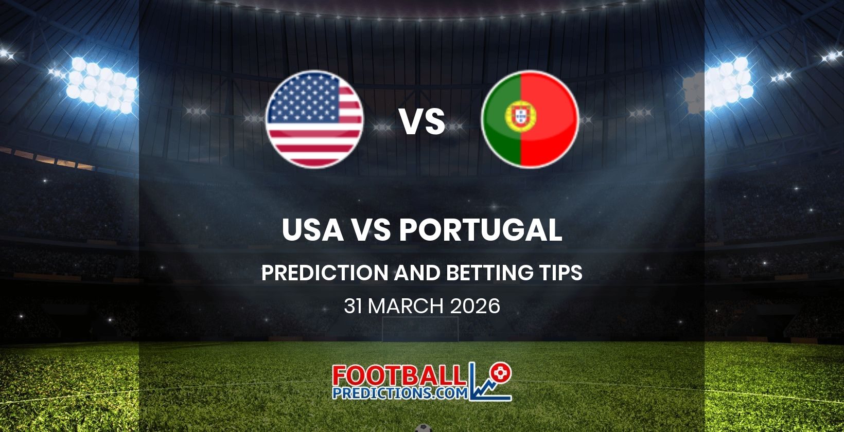 USA vs Portugal Prediction and Betting Tips 1 April 2026