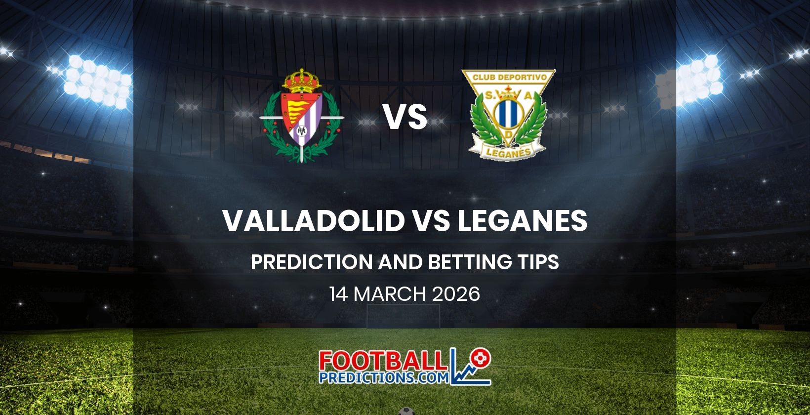 Valladolid vs Leganes Prediction and Betting Tips 14 March 2026