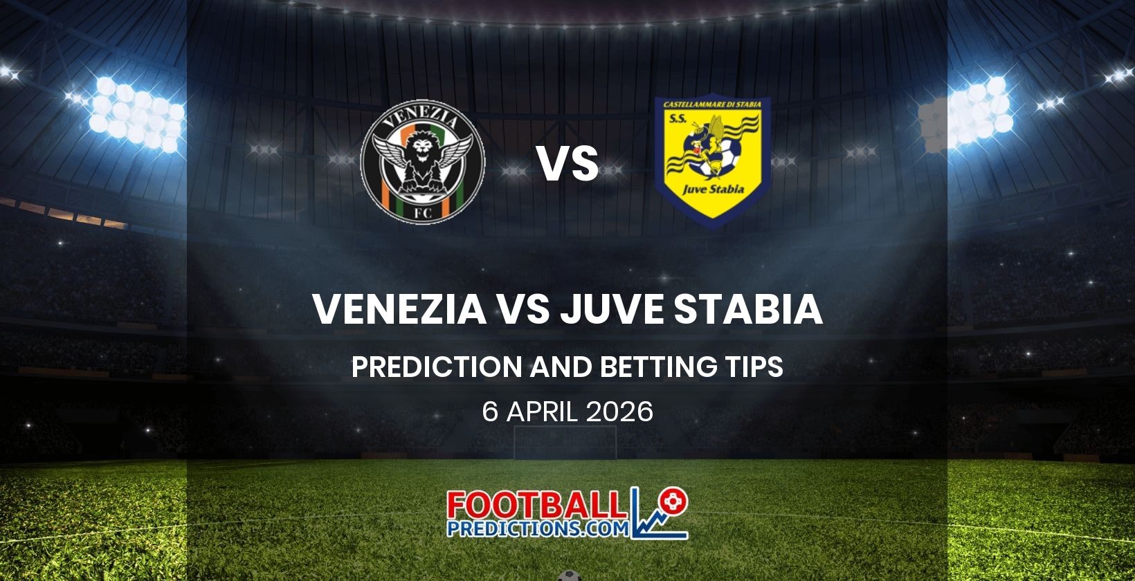 Venezia vs Juve Stabia Prediction and Betting Tips 6 April 2026