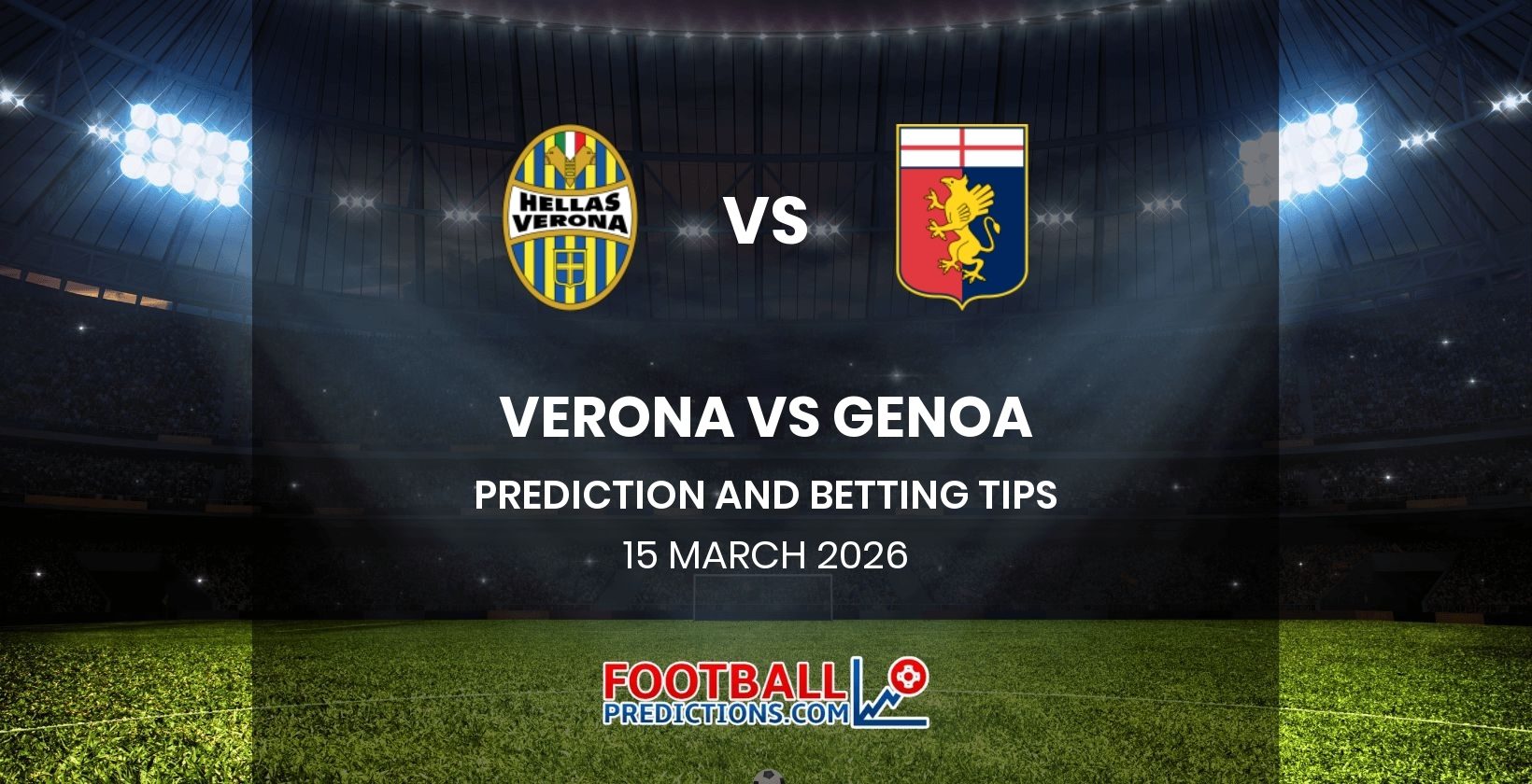 Verona vs Genoa Prediction and Betting Tips 15 March 2026