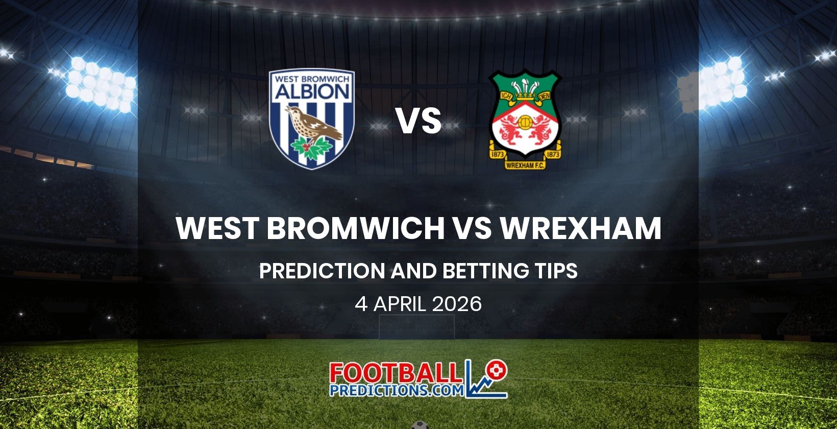 West Bromwich vs Wrexham Prediction and Betting Tips 3 April 2026