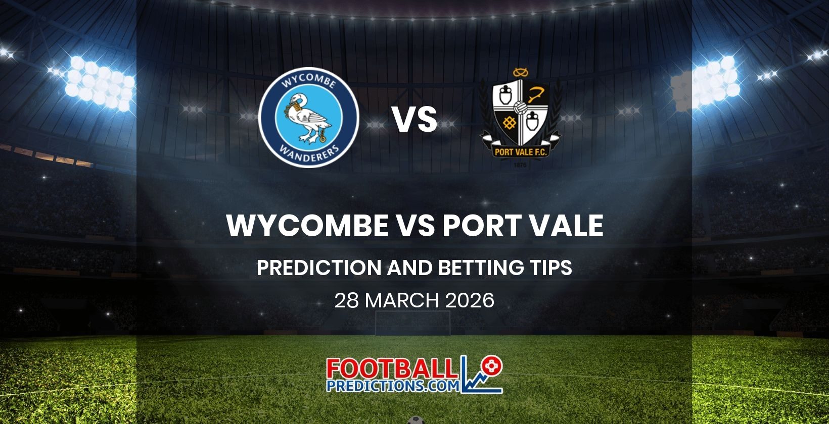 Wycombe vs Port Vale Prediction and Betting Tips 28 March 2026