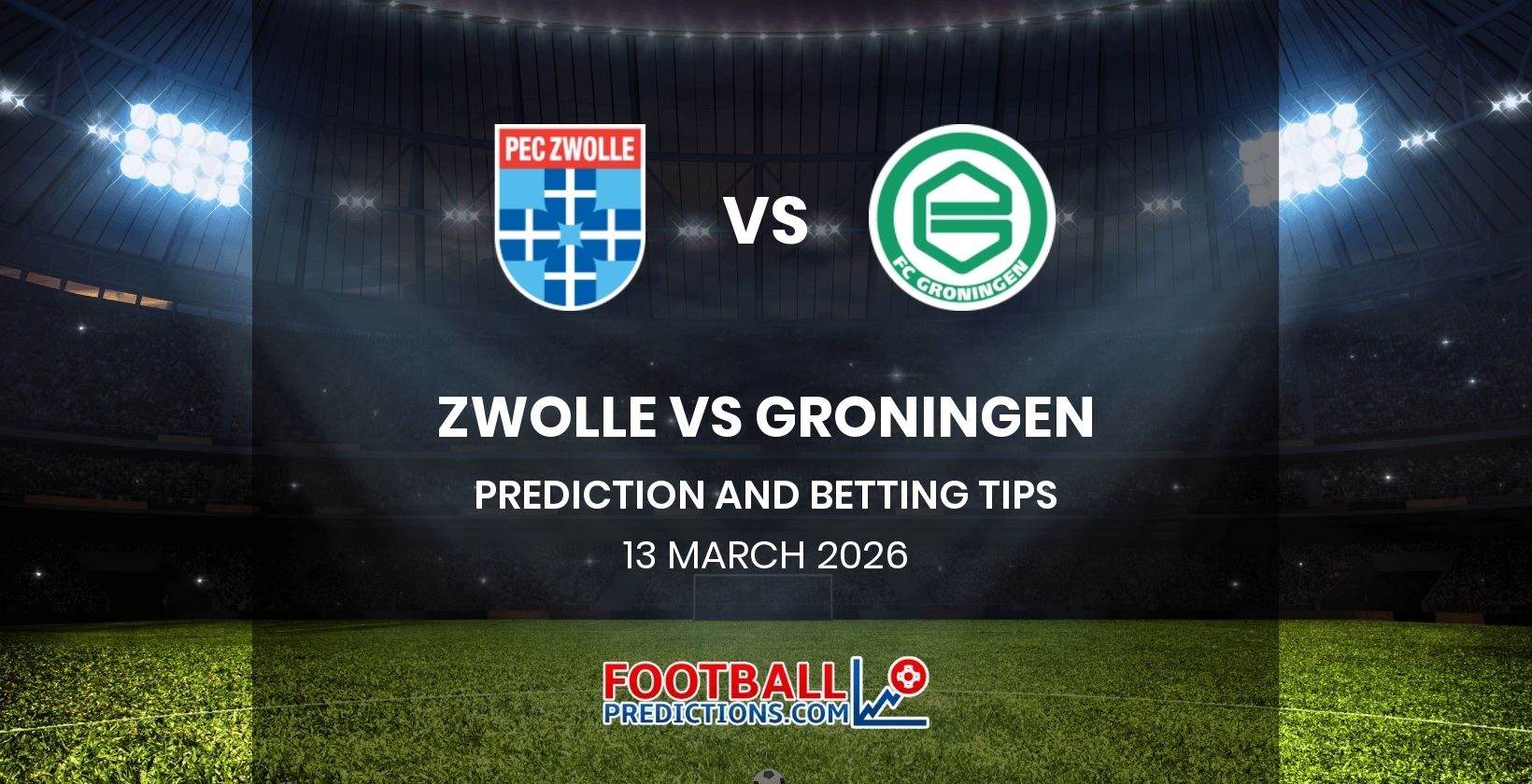 Zwolle vs Groningen Prediction and Betting Tips 13 March 2026