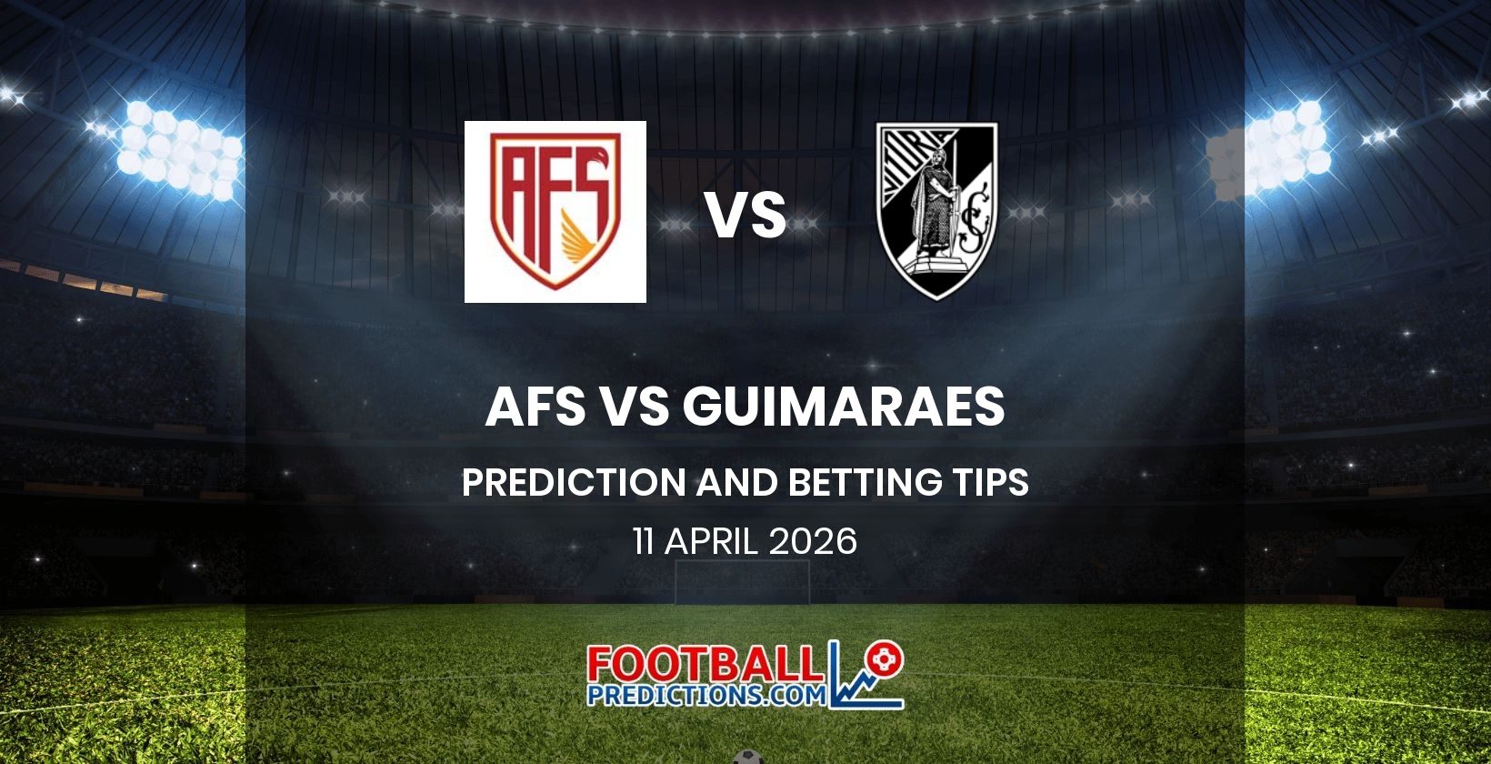 AFS vs Guimaraes Prediction and Betting Tips 11 April 2026
