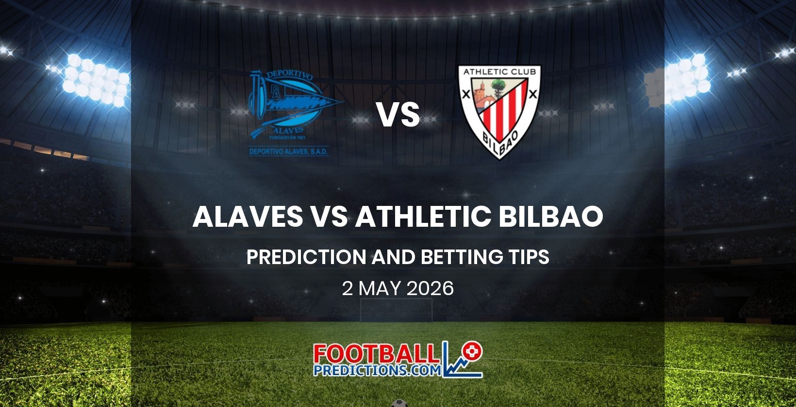 Alaves vs Athletic Bilbao Prediction and Betting Tips 2 May 2026